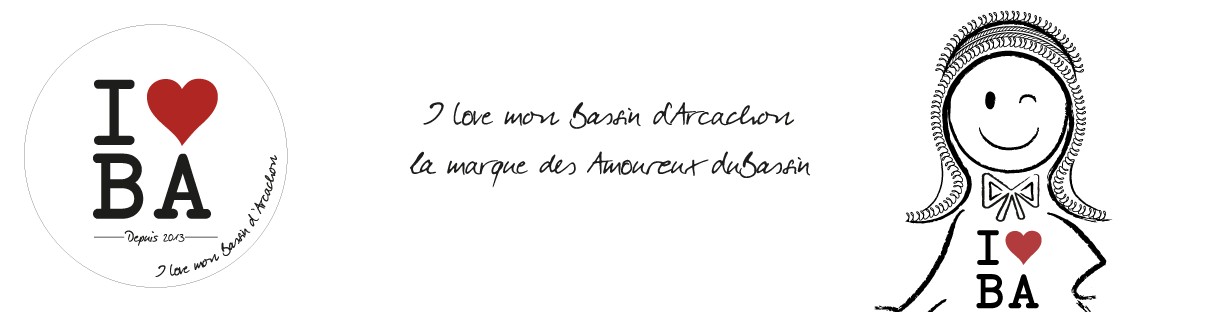 I love BA - I love mon Bassin d'Arcachon